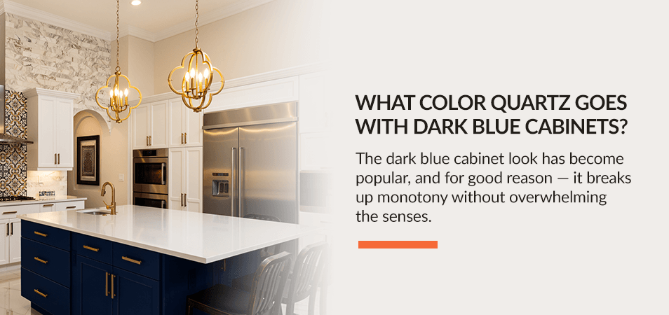 What color quartz goes with dark blue cabinets? The dark blue cabinet look has become popular, and for good reason - it breaks up monotony without overwhelming the senses.